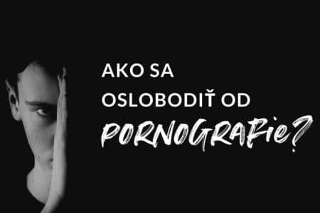 Ako sa oslobodiť od pornografie?